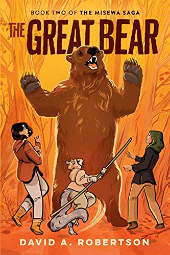 David A. Robertson/The Great Bear (the Misewa Saga, Book 2)