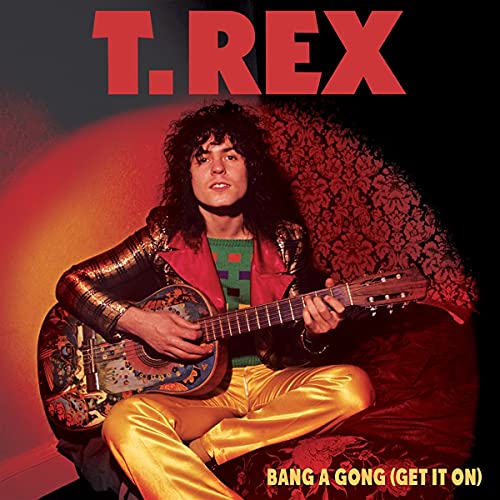 T.Rex/Bang A Gong (Get It On)@Amped Exclusive