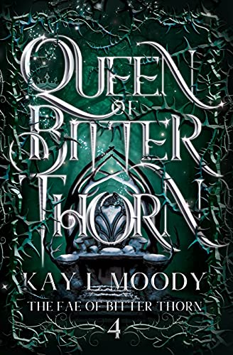 Kay L. Moody/Queen of Bitter Thorn