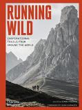 Julie Freeman Running Wild Inspirational Trails From Around The World 