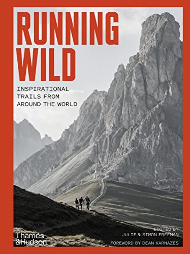 Julie Freeman Running Wild Inspirational Trails From Around The World 