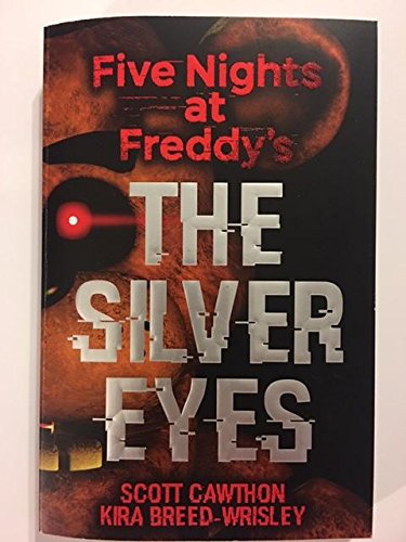 Scott Cawthon & Kira Breed- Wrisley/Five Nights At Freddy's The Silver Eyes