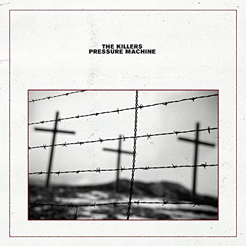 The Killers/Pressure Machine