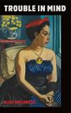 Alice Childress Trouble In Mind 