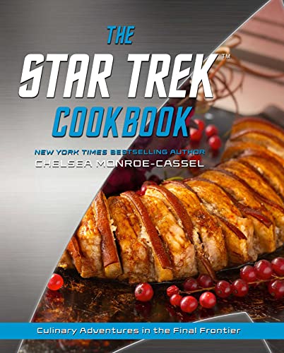Chelsea Monroe-Cassel/The Star Trek Cookbook