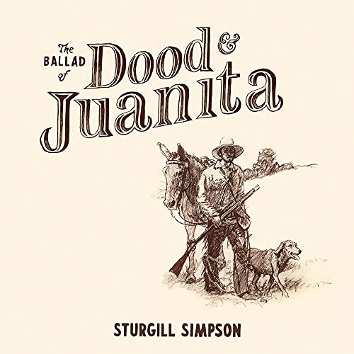 Simpson,Sturgill/Ballad Of Dood & Juanita@Cd