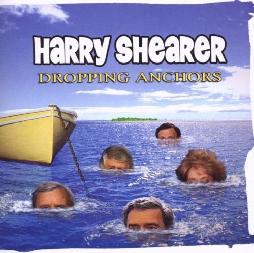 SHEARER,HARRY/DROPPING ANCHORS