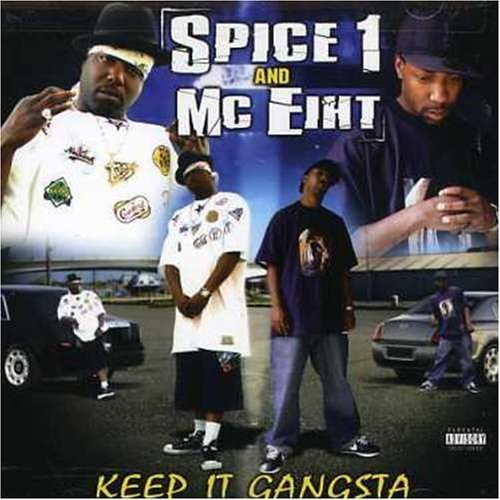 SPICE 1 & MC EIHT/KEEP IT GANGSTA