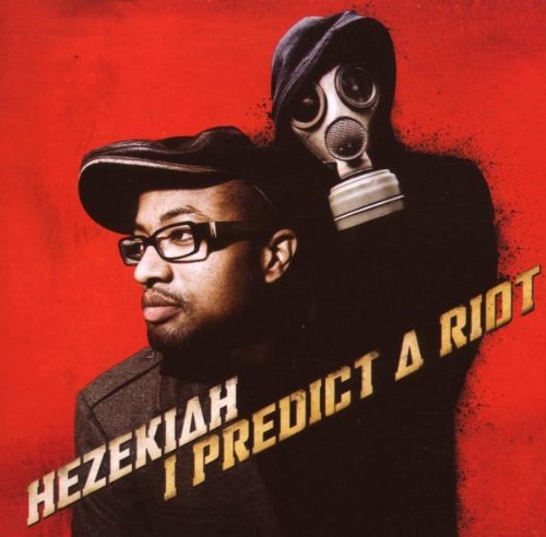 Hezekiah/I Predict A Riot@Explicit Version