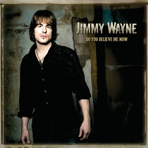 Jimmy Wayne/Do You Believe Me Now@Enhanced Cd