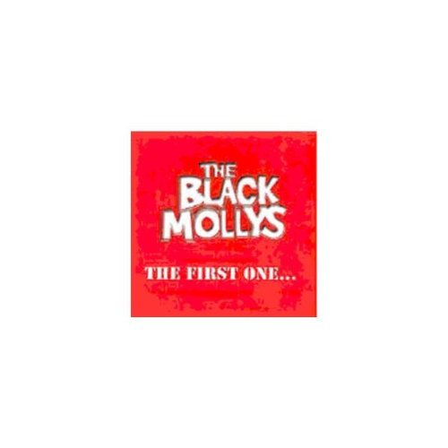 Black Mollys/First One