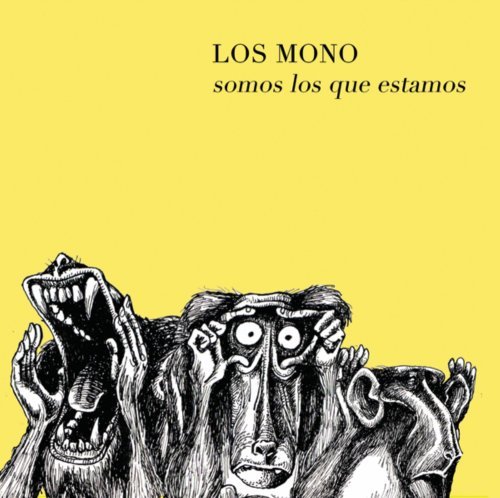 Los Mono Somos Los Que Estamos 