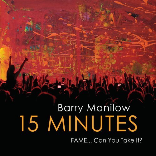 Barry Manilow/15 Minutes