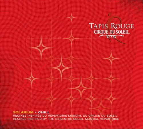 Cirque Du Soleil/Tapis Rouge-Solarium@Import-Can