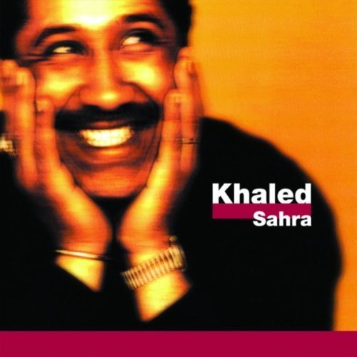 Khalèd Sahra Incl. Bonus Tracks 
