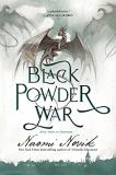 Naomi Novik Black Powder War Book Three Of Temeraire 