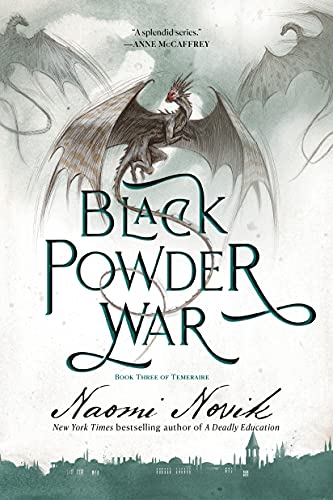 Naomi Novik Black Powder War Book Three Of Temeraire 