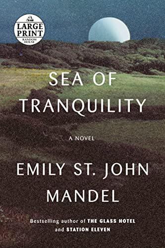 Emily St John Mandel/Sea of Tranquility@LARGE PRINT