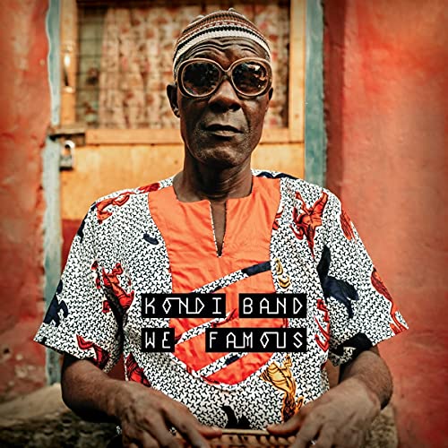 Kondi Band/We Famous