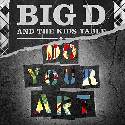 Big D & The Kids Table/Do Your Art@Amped Exclusive