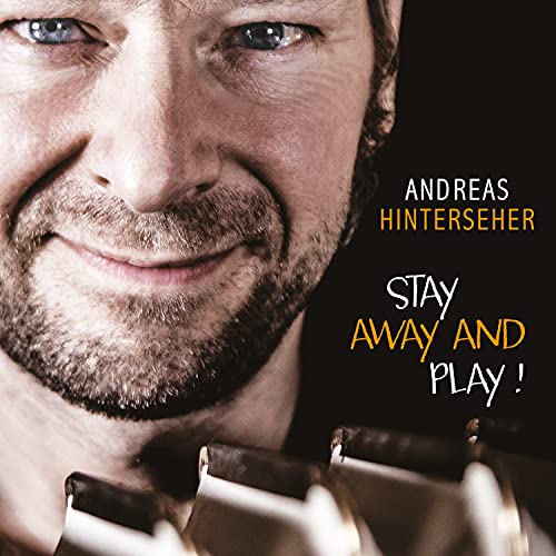 Andreas Hinterseher/Stay Away And Play