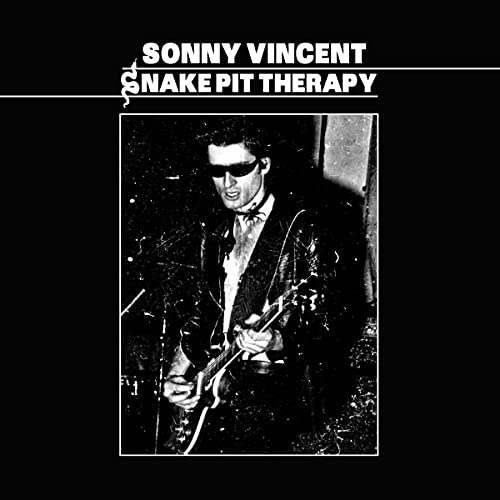 Sonny Vincent/Snake Pit Therapy