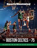 The Editors Of Sports Illustrated Sports Illustrated The Boston Celtics At 75 