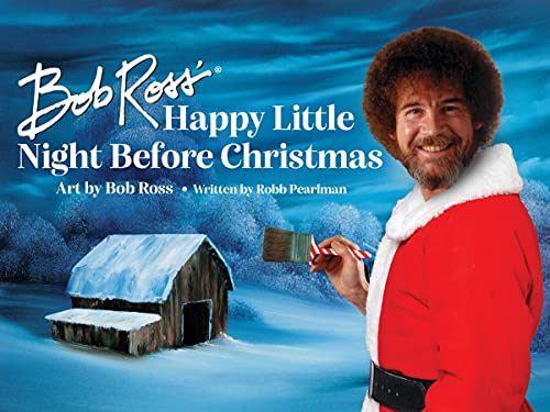 Bob Ross/Bob Ross' Happy Little Night Before Christmas