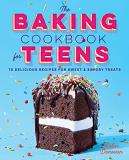 Robin Donovan The Baking Cookbook For Teens 75 Delicious Recipes For Sweet And Savory Treats 