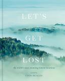 Finn Beales Let's Get Lost The World's Most Stunning Remote Locations 