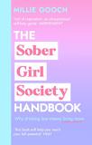 Millie Gooch The Sober Girl Society Handbook Why Drinking Less Means Living More 