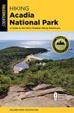 Dolores Kong Hiking Acadia National Park A Guide To The Park's Greatest Hiking Adventures 0004 Edition; 