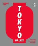 Brendan Liew Tokyo Up Late Iconic Recipes From The City That Never Sleeps 