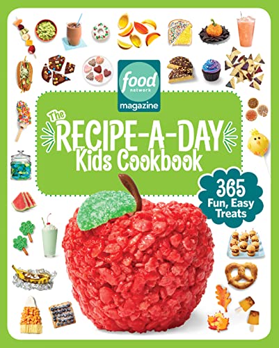 Food Network Magazine Food Network Magazine The Recipe A Day Kids Cookbo 365 Fun Easy Treats 