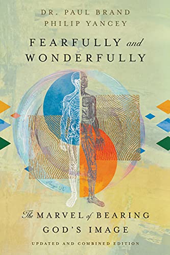 Paul Brand Fearfully And Wonderfully The Marvel Of Bearing God's Image New Edition Up 