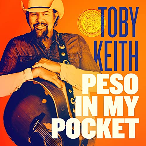 Toby Keith/Peso In My Pocket