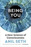 Anil Seth Being You A New Science Of Consciousness 