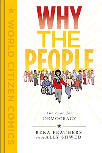 Beka Feathers Why The People The Case For Democracy 