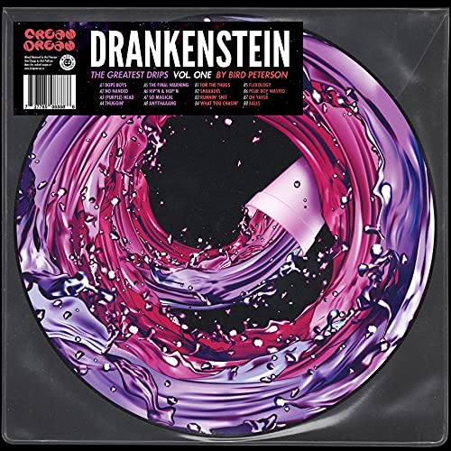 Bird Peterson/Drankenstein: The Greatest Dri@Amped Non Exclusive