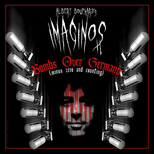 Albert Bouchard/Imaginos 2 - Bombs Over German
