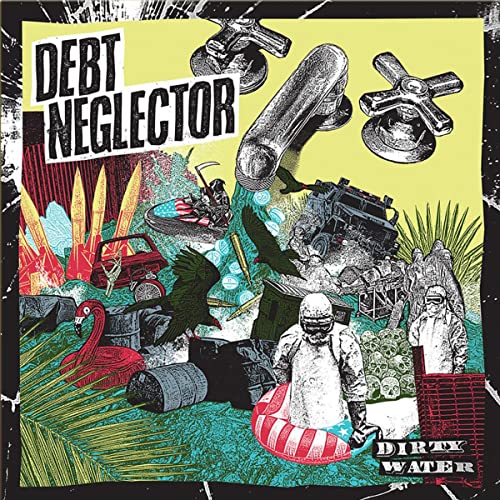 Debt Neglector/Dirty Water