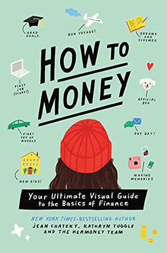 Jean Chatzky How To Money Your Ultimate Visual Guide To The Basics Of Finan 