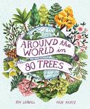 Ben Lerwill Around The World In 80 Trees 