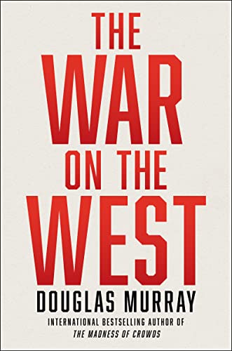 Douglas Murray/The War on the West