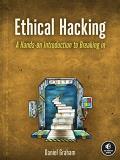 Daniel Graham Ethical Hacking A Hands On Introduction To Breaking In 