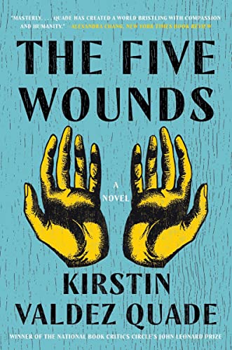 Kirstin Valdez Quade/The Five Wounds