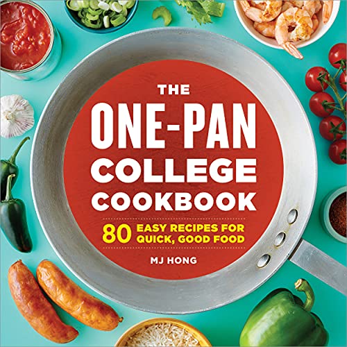Mj Hong The One Pan College Cookbook 80 Easy Recipes For Quick Good Food 