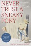 Madison Seaman Never Trust A Sneaky Pony And Other Things They Didn't Teach Me In Vet Scho 