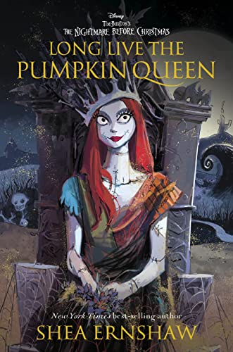 Shea Ernshaw/Long Live the Pumpkin Queen@Tim Burton's the Nightmare Before Christmas