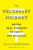 Ella F. Washington The Necessary Journey Making Real Progress On Equity And Inclusion 